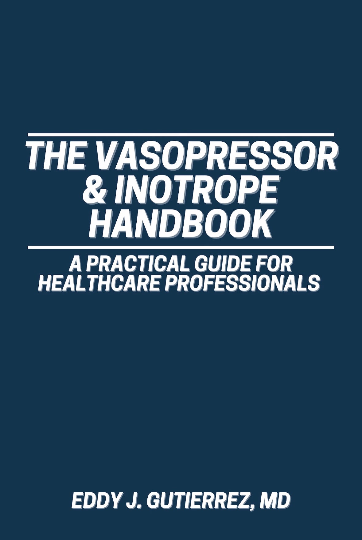 The Vasopressor & Inotrope Handbook (Signed Copy)